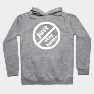 Just Stay Home Hoodie